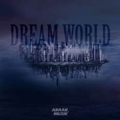 AraabMuzik - Dream World